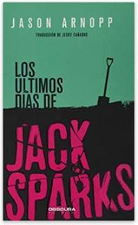 «Los últimos días de Jack Sparks» de Jason Arnopp