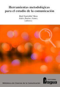 Herramientas metodológicas para el estudio de la comunicación Herramientas metodológicas para el estudio de la comunicación