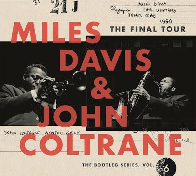MILES DAVIS: Miles Davis & John Coltrane. The Final Tour-The Bootleg Series Vol.6