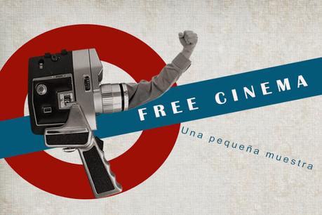 Free Cinema: una pequeña muestra