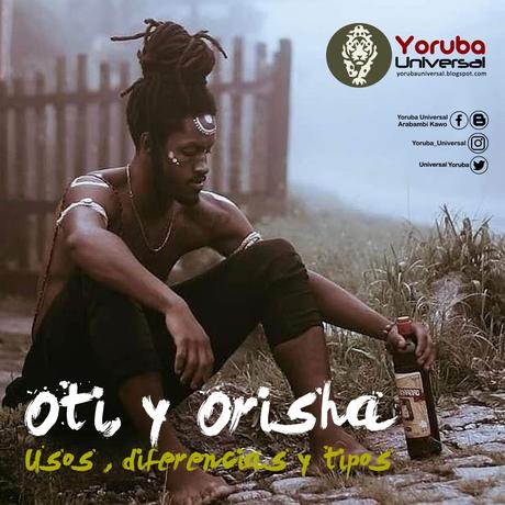 Oti y Orisha usos, diferencias y tipos.