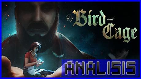 ANÁLISIS: Of Bird And Cage
