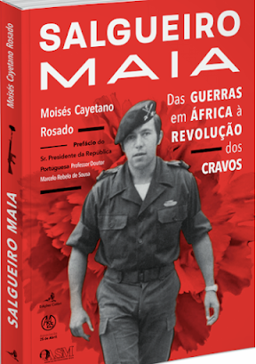 SALGUERIO MAIA, DE LAS GUERRAS EN ÁFRICA A LA REVOLUCIÓN ...