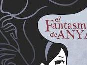 Reseña breve Fantasma Anya”, Vera Brosgol