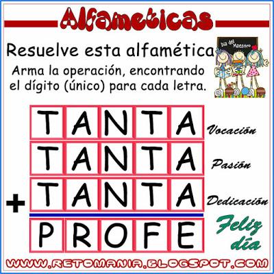 ALFAMÉTICAS: DÍA DEL PROFESOR Alfamética, Criptoaritmética, Criptosuma, Día del profesor, Día del maestro, Juego de palabras, Juego de letras, Acertijos matemáticos, Desafíos matemáticos, Problemas matemáticos