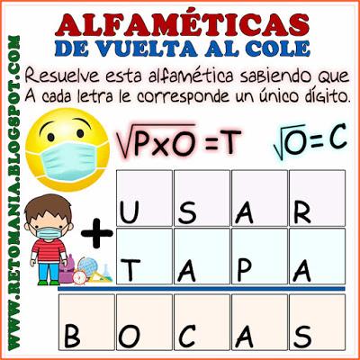 ALFAMÉTICAS: DE VUELTA AL COLE Alfaméticas, Criptoaritméticas, Criptograma, Criptosuma, Desafíos matemáticos, Retos matemáticos, Problemas matemáticos, Suma de palabras, Juego de palabras, De vuelta al Cole, De regreso a Clases
