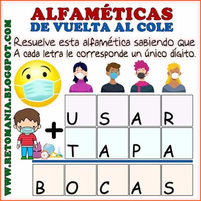 ALFAMÉTICAS: DE VUELTA AL COLE Alfaméticas, Criptoaritméticas, Criptograma, Criptosuma, Desafíos matemáticos, Retos matemáticos, Problemas matemáticos, Suma de palabras, Juego de palabras, De vuelta al Cole, De regreso a Clases