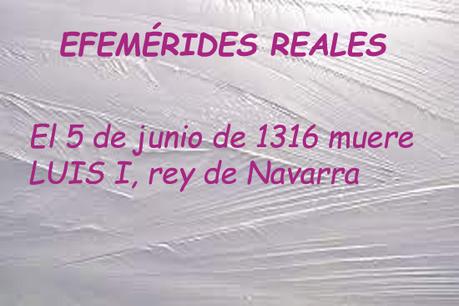 EFEMÉRIDES REALES del día 5 de junio EFEMÉRIDES REALES del día 5 de junio