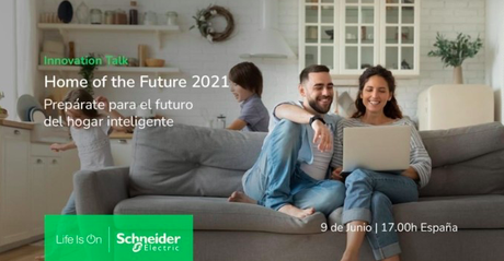 Schneider Electric presenta las novedades para el sector residencial en «Home of the Future 2021»