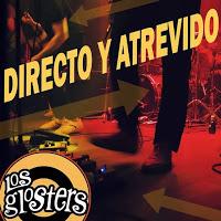 LOS GLOSTERS: 'DIRECTO Y ATREVIDO'
