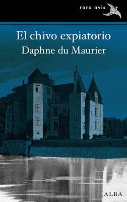 EL CHIVO EXPIATORIO: ¡Una intrigante novela de la gran Daphne du Maurier! EL CHIVO EXPIATORIO: ¡Una intrigante novela de la gran Daphne du Maurier!