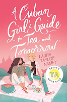 Reseña #602 - A Cuban Girl's Guide to Tea and Tomorrow