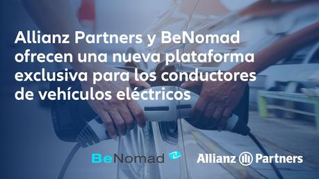 Allianz Partners y BeNomad ofrecen una nueva plataforma exclusiva para conductores de vehículos eléctricos