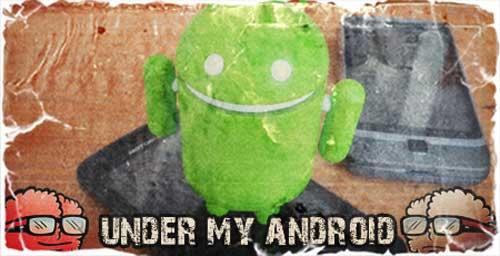 android Under My Android