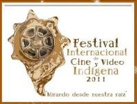 Festival Internacional de Cine y Video Indígena 2011