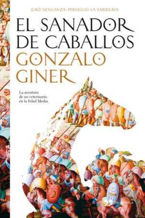 Gonzalo Giner - El Sanador De Caballos