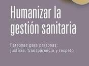 Humanizar gestión sanitaria, aporte Iñaki González.