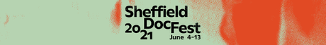 Sheffield Doc Fest 2021 - Parte 3: Caminar por espacios solitarios