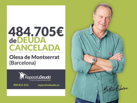Repara tu Deuda Abogados cancela 484.705 ? en Olesa de Montserrat con la Ley de Segunda Oportunidad