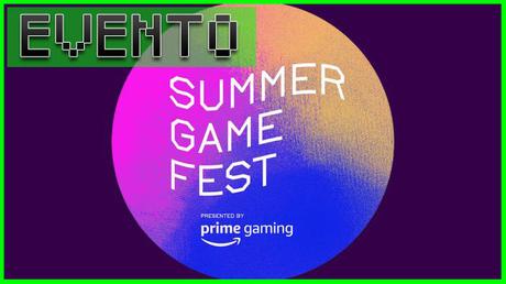 EVENTO: Summer Game Fest 2021