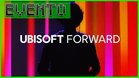 EVENTO: Ubisoft Forward