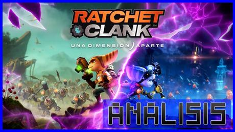 ANÁLISIS: Ratchet & Clank Una Dimensión Aparte