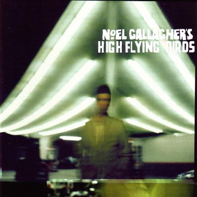 Noel Gallagher's High Flying Birds - Aka... What a life! (2011) Noel Gallagher's High Flying Birds - Aka... What a life! (2011)