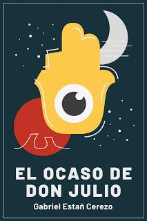 El escritor Gabriel Estañ Cerezo lanza su tercera novela: 'El Ocaso de Don Julio' El escritor Gabriel Estañ Cerezo lanza su tercera novela: 'El Ocaso de Don Julio'