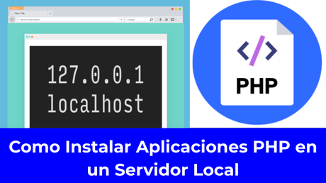 Como instalar aplicaciones PHP en un servidor local Como instalar aplicaciones PHP en un servidor local