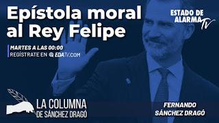 Epístola moral al Rey Felipe, por Fernando Sánchez Dragó