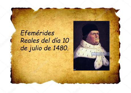 EFEMÉRIDES REALES del día 10 de julio EFEMÉRIDES REALES del día 10 de julio