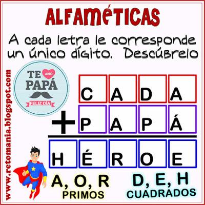 ALFAMÉTICAS DÍA DEL PADRE Alfamética, Criptoaritmética, Suma de letras, Criptograma, Lógica de letras, Día del Padre, Desafíos matemáticos, Retos matemáticos, Problemas matemáticos, Problemas de matemáticas, Acertijos, Acertijos matemáticos, Acertijos con solución, Enigmas