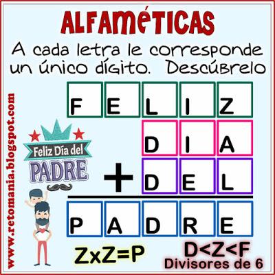 ALFAMÉTICA - DÍA DEL PADRE Alfamética, Criptoaritmética, Suma de letras, Criptograma, Lógica de letras, Día del Padre, Desafíos matemáticos, Retos matemáticos, Problemas matemáticos, Problemas de matemáticas, Acertijos, Acertijos matemáticos, Acertijos con solución, Enigmas