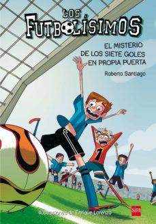 Reseña: FUTBOLÍSIMOS 2: EL MISTERIO DE LOS SIETE GOLES EN PROPIA PUERTA (ROBERTO SANTIAGO)