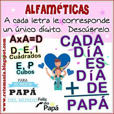 Alfamética, Criptoaritmética, Criptosuma, Criptograma, Suma de letras, Suma de palabras, Lógica de letras, Desafíos matemáticos, Retos matemáticos, Problemas matemáticos, Problemas de matemáticas, Acertijos, Acertijos matemáticos, Acertijos con Solución, Día del Padre y matemáticas, alphametic, matemáticas, matematik