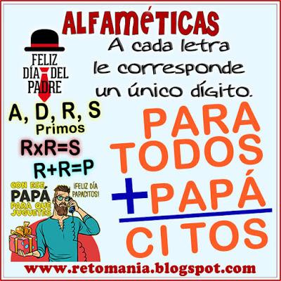 Alfamética, Criptoaritmética, Criptosuma, Criptograma, Suma de letras, Suma de palabras, Lógica de letras, Desafíos matemáticos, Retos matemáticos, Problemas matemáticos, Problemas de matemáticas, Acertijos, Acertijos matemáticos, Acertijos con Solución, Día del Padre y matemáticas, alphametic, matemáticas, matematik