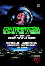 CONTAMINACIÓN (ALIEN INVADE LA TIERRA) (Contamination - Alien arriva sulla terra) (Italia, Alemania del Oeste (Occidental); 1980) Ciencia Ficción, Thriller