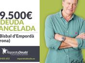 Repara Deuda Abogados cancela 39.500 Bisbal d´Empordà (Girona) Segunda Oportunidad