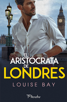Reseña | El aristócrata de Londres, Louise Bay