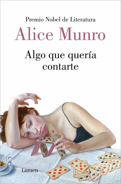 ALICE MUNRO, ALGO QUE QUERÍA CONTARTE: LA COTIDIANEIDAD HECHA MAGIA