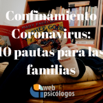 Confinamiento Coronavirus:10 pautas para las familias