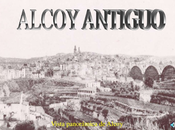 Archivo Fotográfico Alcoy antiguas