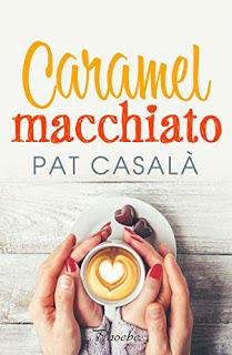 Caramel macchiato - Pat Casalá Caramel macchiato - Pat Casalá