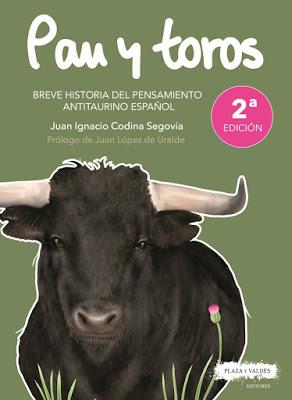 ‘Pan y Toros’, ocho siglos de pensamiento antitaurino español.