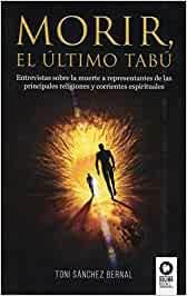 MORIR, EL ÚLTIMO TABÚ – TONI SANCHEZ BERNAL
