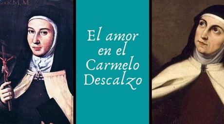 El amor en el Carmelo descalzo. Diálogo entre Teresa de Jesús y María de San José