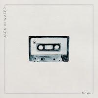 Jack in water estrena For you con videoclip