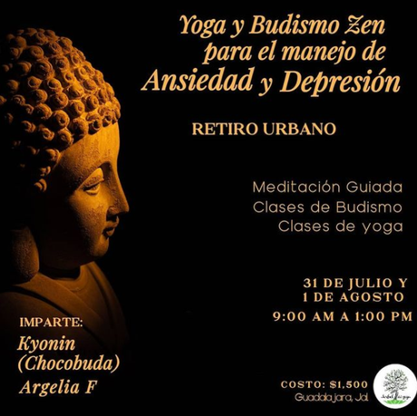 En Guadalajara: Retiro urbano de budismo y yoga para manejar ansiedad y depresión. 31 de julio de 2021