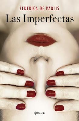 Reseña: Las imperfectas de Federica De Paolis (Planeta, mayo 2021) Reseña: Las imperfectas de Federica De Paolis (Planeta, mayo 2021)