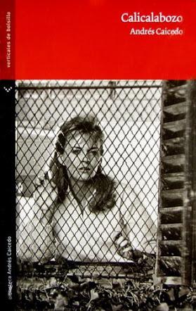 obras de andrés caicedo: Calicalabozo obras de andrés caicedo: Calicalabozo